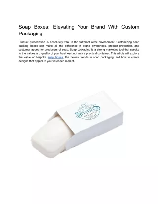 Soap Boxes_ Elevating Your Brand With Custom Packaging (1)
