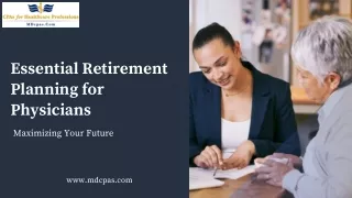 Maximizing Your Future Essential Retirement Planning for Physicians