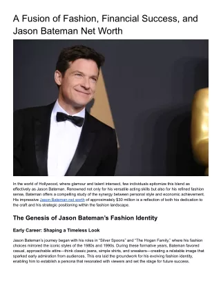 A Fusion of Fashion, Financial Success, and Jason Bateman Net Worth
