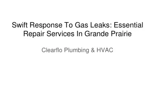August Slides - Swift Response To Gas Leaks_ Essential Repair Services In Grande Prairie