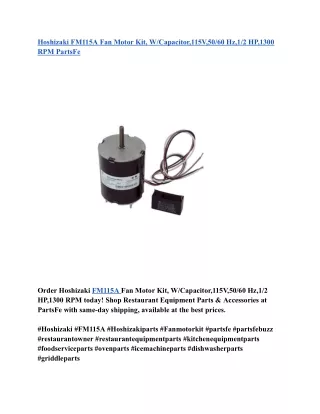 Hoshizaki FM115A Fan Motor Kit, W_Capacitor,115V,50_60 Hz,1_2 HP,1300 RPM PartsFe