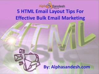 5 HTML Email Layout Tips For Effective Bulk Email Marketing