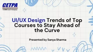 UIUX Design Trends of Top Courses to Stay Ahead of the Curve