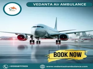 Avail Vedanta Air Ambulance in Patna with Top-Level Medical Assistance