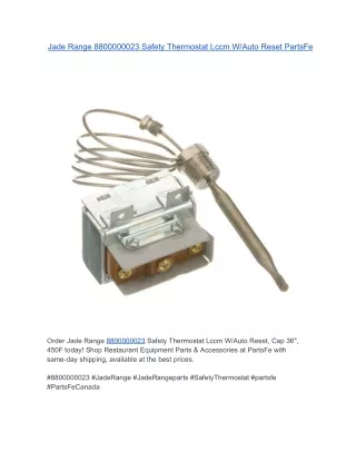 Jade Range 8800000023 Safety Thermostat Lccm W/Auto Reset, Cap 36", 450F | Parts