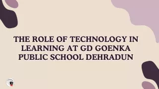 The Role of Technology in Learning at GD Goenka Public School Dehradun