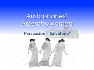 Aristophanes’ Assemblywomen