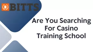 Are You Searching For Casino Training School In Brampton