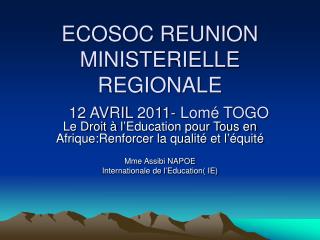 ECOSOC REUNION MINISTERIELLE REGIONALE 12 AVRIL 2011- Lomé TOGO