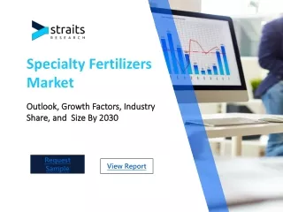 Specialty Fertilizers Market Forecast Analysis, 2031