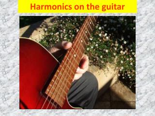 Harmonics on the guitar