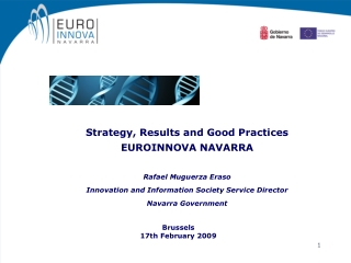 Strategy, Results and Good Practices EUROINNOVA NAVARRA Rafael Muguerza Eraso