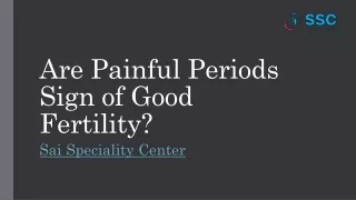 Are Painful Periods Sign of Good Fertility