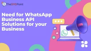 Need for WhatsApp Business API Solutions for your Business