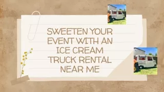 Sweeten Your Event with an Ice Cream Truck Rental Near Me