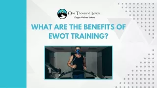 What are the benefits of EWOT training