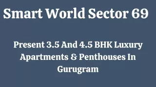 Smart World Sector 69 Gurugram E-Brochure