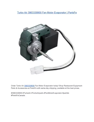 Turbo Air 3963339900 Fan Motor Evaporator | PartsFe
