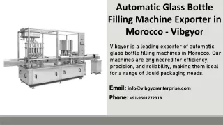 Automatic Glass Bottle Filling Machine Exporter in Morocco - Vibgyor