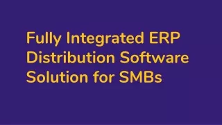 Fully Integrated ERP Distribution Software Solution for SMBs