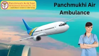 Panchmukhi Air Ambulance Services in Patna and Guwahati are Offering Medical Transportation at Low-Fare