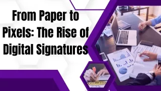 THE RISE OF DIGITAL SIGNATURE