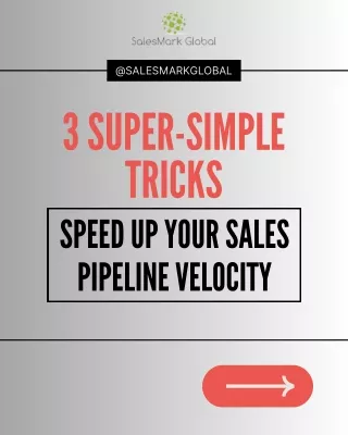 3 Super-Simple Tricks Speed Up your Sales Pipeline Velocity