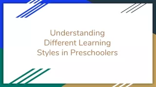 Understanding Different Learning Styles in Preschoolers