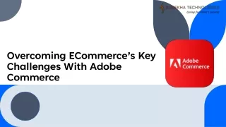 Overcoming ECommerce’s Key Challenges With Adobe Commerce_
