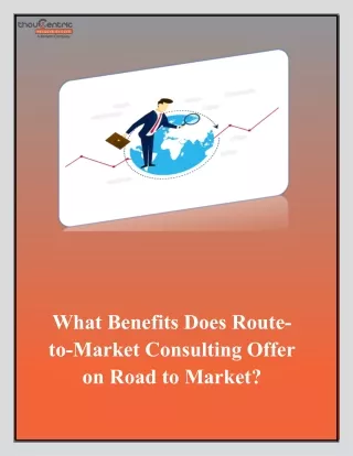 What Benefits Does Route-to-Market Consulting Offer on Road to Market