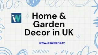 Home & Garden Decor in UK - www.idealworld.tv