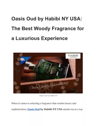 Oasis Oud by Habibi NY USA: The Best Woody Fragrance for a Luxurious Experience