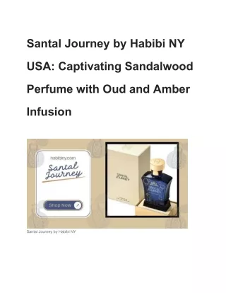 Santal Journey by Habibi NY: Captivating Sandalwood Perfume with Oud and Amber