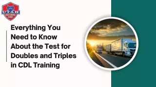 Everything You Need to Know About the Test for Doubles and Triples in CDL Traini