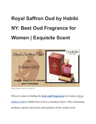 Royal Saffron Oud by Habibi NY: Best Oud Fragrance for Women | Exquisite Scent