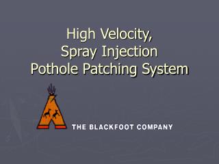 High Velocity, Spray Injection Pothole Patching System