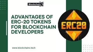 Advantages of ERC-20 tokens for blockchain developers