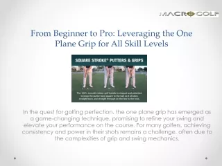 From Beginner to Pro Leveraging the One Plane Grip for All Skill Levels