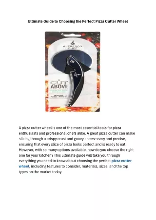 Ultimate Guide to Choosing the Perfect Pizza Cutter Wheel