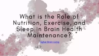 What is the Role of Nutrition, Exercise, and Sleep in Brain Health Maintenance