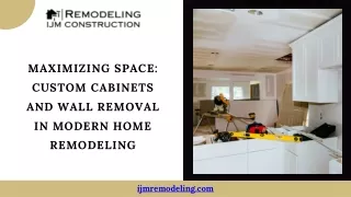 Maximizing Space Custom Cabinets and Wall Removal in Modern Home Remodeling