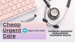 Affordable Urgent Care Services at Valley Family Medicine Urgent Care