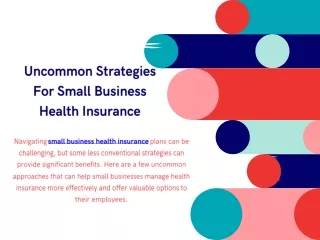 Uncommon Strategies For Small Business Health Insurance