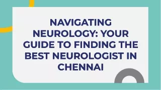 navigating-neurology-your-guide-to-finding-the-best-neurologist-in-chennai