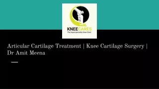 Articular Cartilage Treatment | Knee Cartilage Surgery | Dr Amit Meena