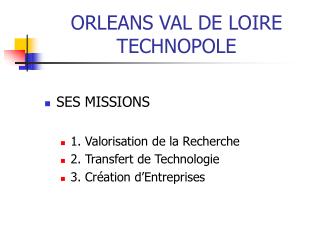 ORLEANS VAL DE LOIRE TECHNOPOLE