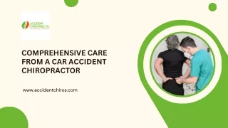 Comprehensive Care from a Car Accident Chiropractor