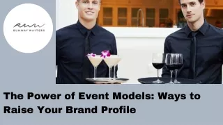 The Power of Event Models Ways to Raise Your Brand Profile