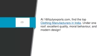 Clothing Manufacturers In India | 16thjulyexports.com
