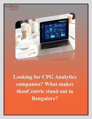 Looking for CPG Analytics companies.What makes thouCentric stand out in Bangalore